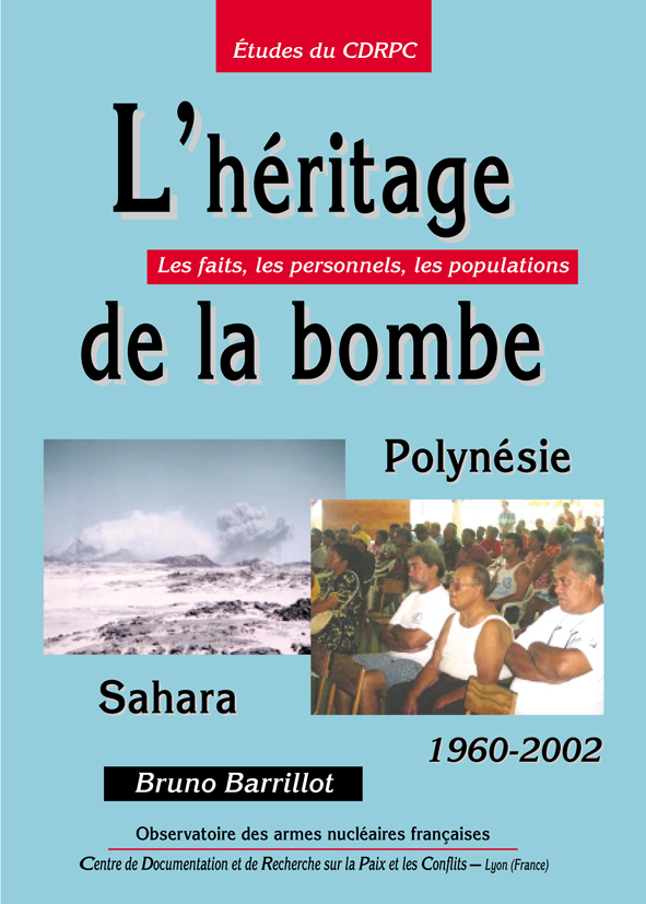 L'héritage de la bombe • Polynésie, Sahara : 1960-2002