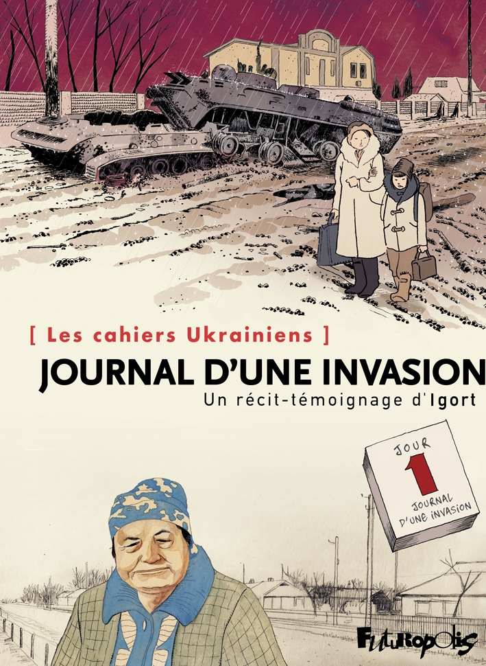 [Les Cahiers ukrainiens] : journal d'une invasion