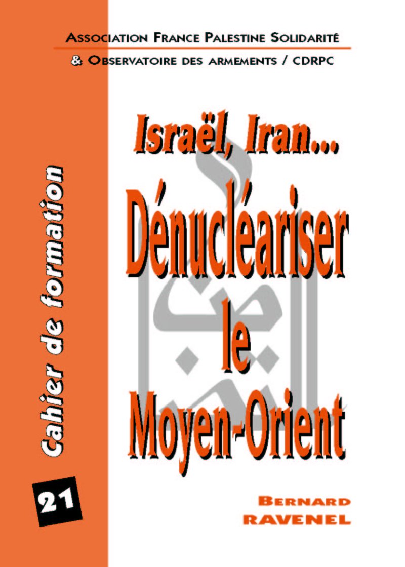Israël, Iran… Dénucléariser le Moyen-Orient